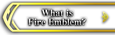 What is Fire Emblem?