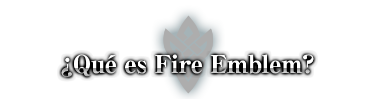 ¿Qué es Fire Emblem?